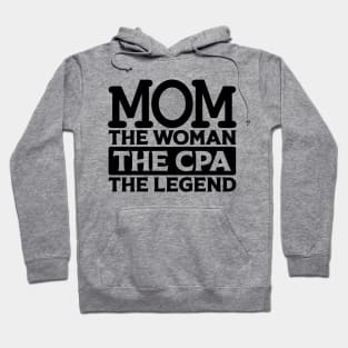 Mom The Woman The CPA The Legend Hoodie